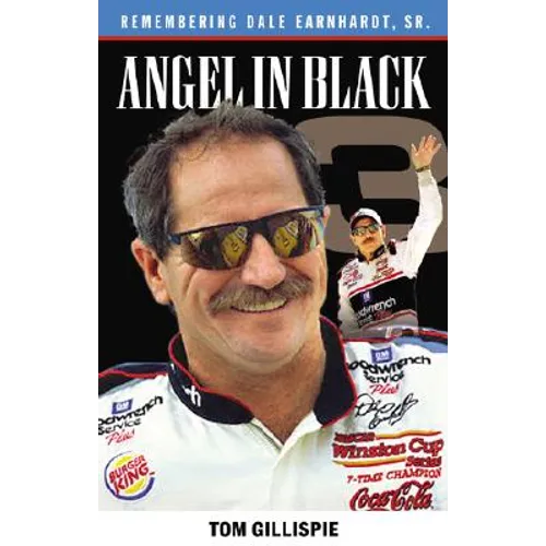 Angel in Black: Remembering Dale Earnhardt Sr.
