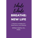 Breathe: A Rhythm of Reflection, Restoration, and Release