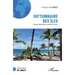 Dictionnaire des îles: Afrique, Amérique et continent Austral