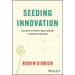 Seeding Innovation: The Path to Profit and Purpose in the 21st Century
