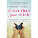 Closer Than You Think: The Easy Guide to Connecting with Loved Ones on the Other Side