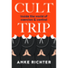 Cult Trip: Inside the World of Coercion and Control