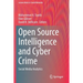 Open Source Intelligence and Cyber Crime: Social Media Analytics