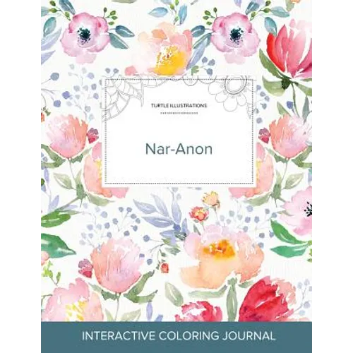 Adult Coloring Journal: Nar-Anon (Turtle Illustrations, La Fleur)