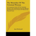 The Mentality Of The Criminal Woman: A Comparative Study Of The Criminal Woman, The Working Girl And The Efficient Working Woman In A Series Of Mental