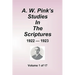 A.W. Pink's Studies In The Scriptures - 1922-23, Volume 1 of 17
