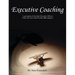 Executive Coaching: A Perception of the Chief Executive Officers of the Most Successful Fortune 500 Companies