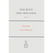Das Buch Und Sein Haus: Vom Bauen Neuer Bibliotheken. Erinnerungen - Erfahrungen - Planungen; Gerhard Liebers Gewidmet Zur Vollendung Des 65. Lebensja