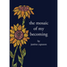 The Mosaic of My Becoming