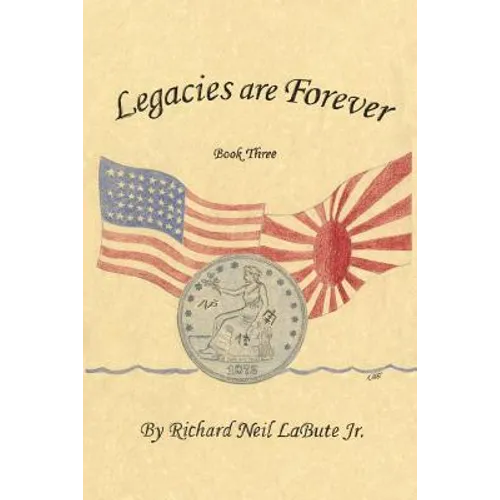 Legacies Are Forever: Book Three