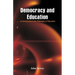Democracy and Education: An Introduction to the Philosophy of Education