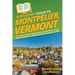 HowExpert Guide to Montpelier, Vermont: 101+ Tips to Learn the History, Discover the Best Places to Visit, Find Fun Things to Do, and Enjoy the Smalle
