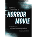 How to Survive a Horror Movie: All the Skills to Dodge the Kills