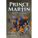 Prince Martin and the Dragons: A Classic Adventure Book About a Boy, a Knight, & the True Meaning of Loyalty (Grayscale Art Edition)