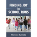 Finding Joy in School Runs
