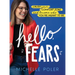 Hello, Fears: Crush Your Comfort Zone and Become Who You're Meant to Be