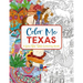 Color Me Texas: A Lone Star State Coloring Book