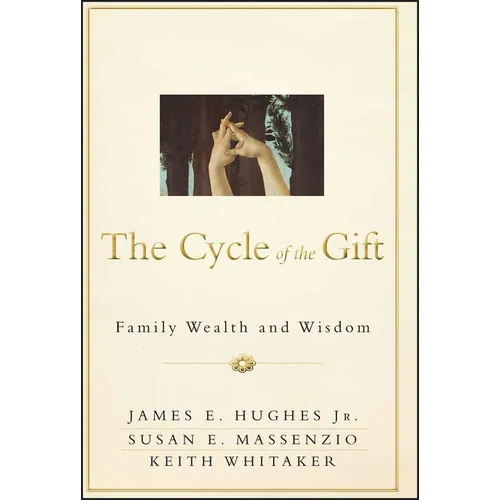 The Cycle of the Gift: Family Wealth and Wisdom