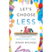 Let's Choose Less: A Young Family's Guide to Simply Living