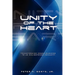 Unity of the Heart: Transforming Consciousness to an Enlightened Humanity