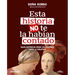 Esta Historia No Te La Habían Contado. Bulos Históricos Desde Las Cavernas Hasta La Guillotina / The History You've Never Been Told Before