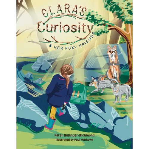 Clara's Curiosity & Her Foxy Friends
