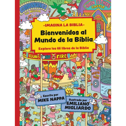 Bienvenidos Al Mundo de la Biblia: Explora Los 66 Libros de la Biblia