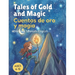 Tales of Gold and Magic Cuentos de oro y magia: Spanish-English Bilingual Stories for Kids