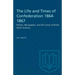The Life and Times of Confederation 1864-1867: Politics, Newspapers, and the Union of British North America