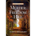 Murder at Freedom Hill: An Edmund DeCleryk Mystery