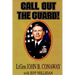 Call Out the Guard!: The Story of Lieutenant General John B. Conaway and the Modern Day National Guard.