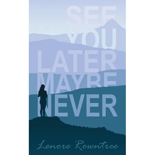 See You Later Maybe Never