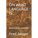 On What Language Is: And how it is possible