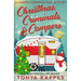 Christmas, Criminals, and Campers - A Camper and Criminals Cozy Mystery Series