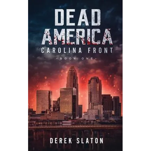 Dead America: Carolina Front Book 1