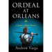 Ordeal at Orleans: A Jump in Time Novel, Book Five