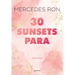30 Sunsets Para Enamorarte / Thirty Sunsets to Fall in Love