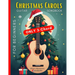 Christmas Carols Guitar Songbook for Beginners: Play and Sing 37 Easy Holiday Songs with Only 3 Chords Includes Sheet Music, TAB & Lyrics Super Simple