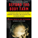 Beyond the Body Farm: A Legendary Bone Detective Explores Murders, Mysteries, and the Revolution in Forensic Science