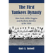 The First Yankees Dynasty: Babe Ruth, Miller Huggins and the Bronx Bombers of the 1920s