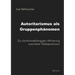 Autoritarismus als Gruppenphänomen
