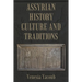 Assyrian History Culture and Traditions