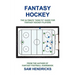 Fantasy Hockey: The Ultimate How-To Guide for Fantasy Hockey Players