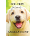 Sit. Stay. Forever.