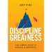 Discipline for Greatness: Five Simple Steps to Success and Happiness