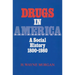 Drugs in America: A Social History, 1800-1980