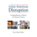 The Great American Disruption: Invoking Reason to Restore the American Dream
