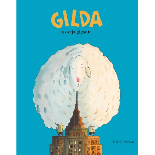 Gilda, la Oveja Gigante = Gilda the Giant Sheep