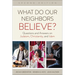 What Do Our Neighbors Believe?