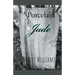 Porcelain Jade